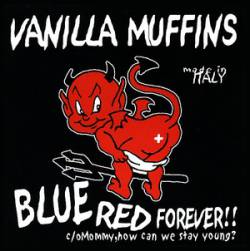 Vanilla Muffins : Blue Red Forever - Momny, How can We Stay Young?